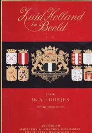 Zuid-Holland in beeld - Mr. A Loosjes