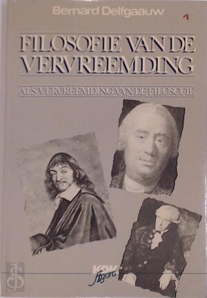 Filosofie van de vervreemding als vervreemding van de filosofie - Bernard Delfgaauw Filosofie van de vervreemding als vervreemding van de filosofie - Bernard Delfgaauw
