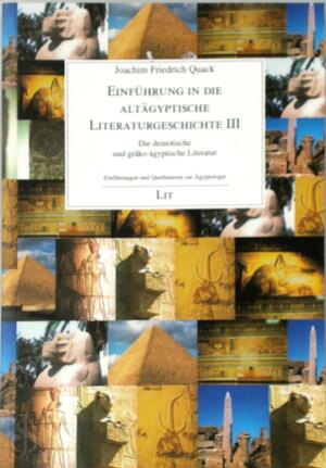 Einführung in die altägyptische Literaturgeschichte 3 - Joachim Friedrich Quack
