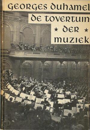 De Tovertuin der Muziek - G. Duhamel De Tovertuin der Muziek - G. Duhamel