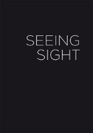 Seeing Sight - Julian Bismuth