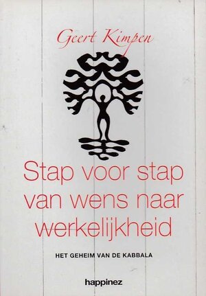 Stap voor stap van wens naar werkelijkheid - Geert Kimpen