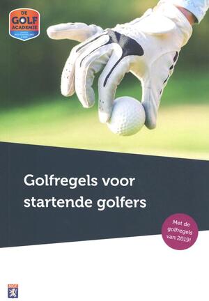 Golfregels voor startende golfers - Nederlandse Golf Federatie Golfregels voor startende golfers - Nederlandse Golf Federatie