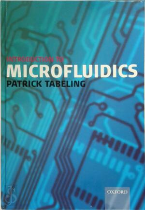 Introduction to Microfluidics - Patrick Tabeling Introduction to Microfluidics - Patrick Tabeling