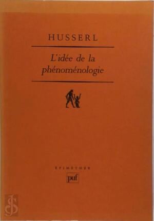 L'idée de la phénoménologie - Edmund Husserl L'idée de la phénoménologie - Edmund Husserl