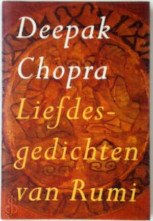 Liefdesgedichten van Rumi - Rumi, Deepak Chopra Liefdesgedichten van Rumi - Rumi, Deepak Chopra