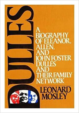 Dulles - Leonard Mosley Dulles - Leonard Mosley