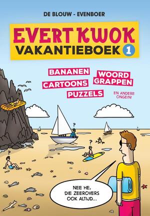 Evert Kwok Vakantieboek 1 - Eelke de Blouw, Tjarko Evenboer Evert Kwok Vakantieboek 1 - Eelke de Blouw, Tjarko Evenboer