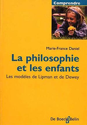La philosophie et les enfants - Marie-France Daniel La philosophie et les enfants - Marie-France Daniel