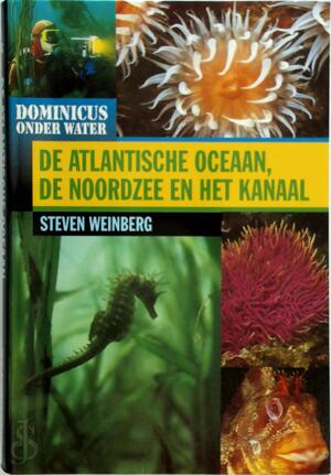 De Atlantische Oceaan, de Noordzee en het Kanaal - Steven Weinberg, Hans Wismeijer De Atlantische Oceaan, de Noordzee en het Kanaal - Steven Weinberg, Hans Wismeijer