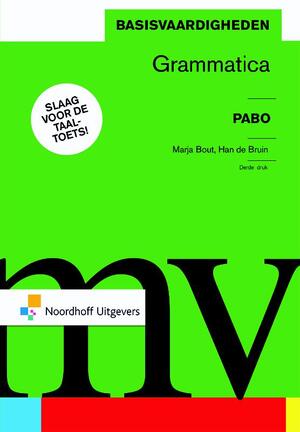 Basisvaardigheden grammatica - M. Bout, H. de Bruijn Basisvaardigheden grammatica - M. Bout, H. de Bruijn