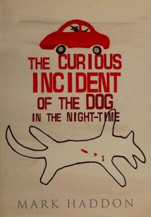 The Curious Incident of the Dog in the Night-time - Mark Haddon The Curious Incident of the Dog in the Night-time - Mark Haddon