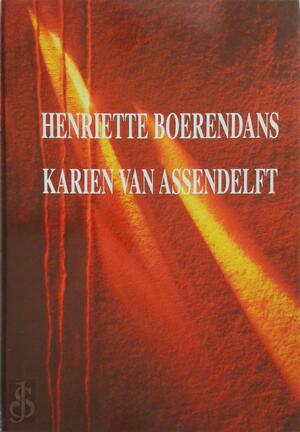 Henriette Boerendans, Karien van Assendelft - 