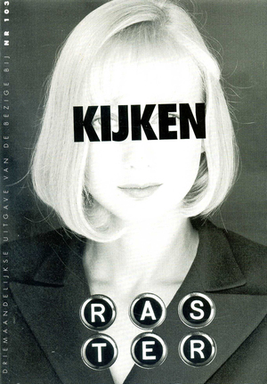 Kijken - Jacq Vogelaar, Piet Meeuse, Lars Gustafsson, Bianca Stigter, Pierre Bourdieu, Esther Polak, Wim Hofman, Alfred Schaffer, Charl-Pierre Naude, Franco Loi, Franco Buffoni Kijken - Jacq Vogelaar, Piet Meeuse, Lars Gustafsson, Bianca Stigter, Pierre Bourdieu, Esther Polak, Wim Hofman, Alfred Schaffer, Charl-Pierre Naude, Franco Loi, Franco Buffoni