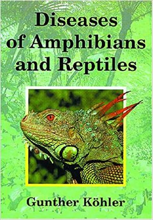Diseases of Amphibians & Reptiles. - Gunther Kohler
