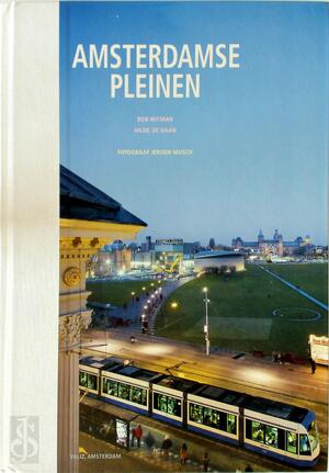 Amsterdamse pleinen - Bob Witman, Hilde de Haan