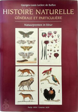Histoire Naturelle: Générale et Particulière - Natuurprenten in Kleur - Georges-Louis Leclerc de Buffon