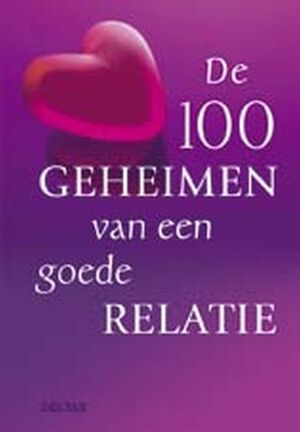 De 100 geheimen van een goede relatie - Ben Renshaw De 100 geheimen van een goede relatie - Ben Renshaw
