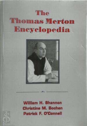 The Thomas Merton Encyclopedia - The Thomas Merton Encyclopedia -