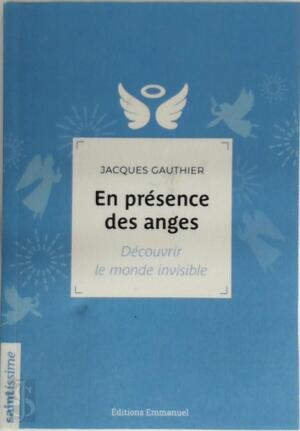 En présence des anges - Jacques Gauthier