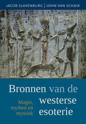 Bronnen van de westerse esoterie - Jacob Slavenburg, John van Schaik Bronnen van de westerse esoterie - Jacob Slavenburg, John van Schaik