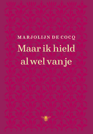 Maar ik hield al wel van je - Marjolijn De Cocq