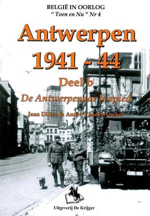 Antwerpen 1941-1944 - A. Vandewynckel, J. Dillen