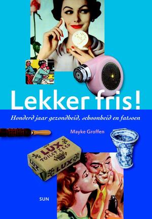 Lekker fris ! - Mayke Groffen