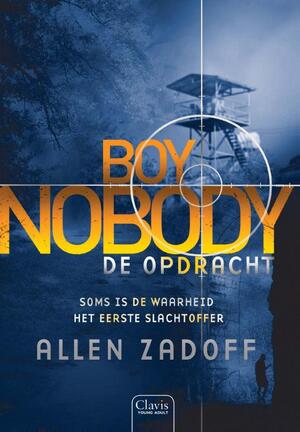 Boy Nobody - De opdracht - Allen Zadoff Boy Nobody - De opdracht - Allen Zadoff
