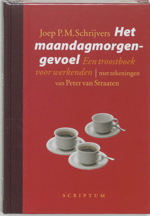 Het maandagmorgengevoel - J.P.M. Schrijvers Het maandagmorgengevoel - J.P.M. Schrijvers