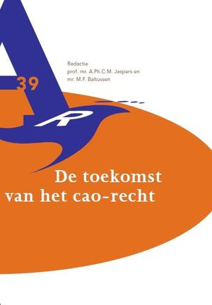 De toekomst van het cao-recht - De toekomst van het cao-recht -