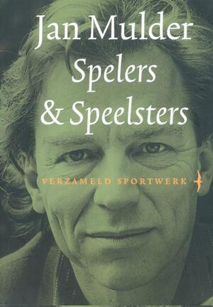 Spelers & speelsters - Jan Mulder Spelers & speelsters - Jan Mulder