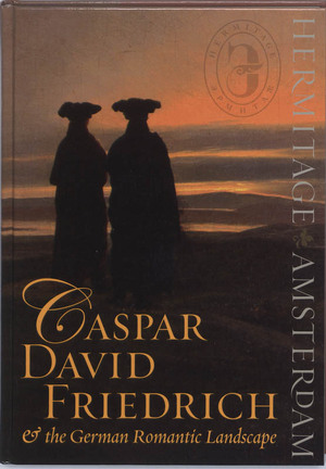 Caspar D. Friedrich & German Romantic Landscape - B. Asvarishch Caspar D. Friedrich & German Romantic Landscape - B. Asvarishch