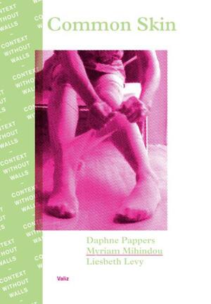 Common Skin - Daphne Pappers Common Skin - Daphne Pappers