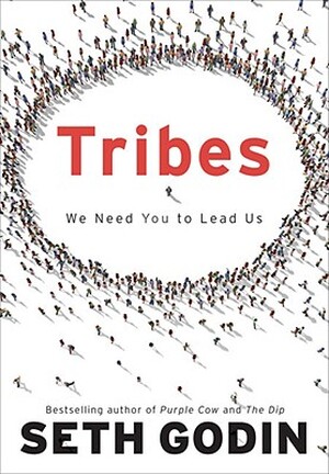 Tribes - Seth Godin Tribes - Seth Godin