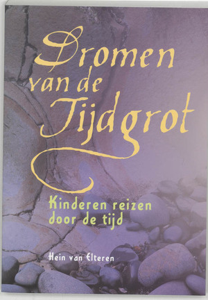 Dromen van de Tijdgrot - H. van Elteren