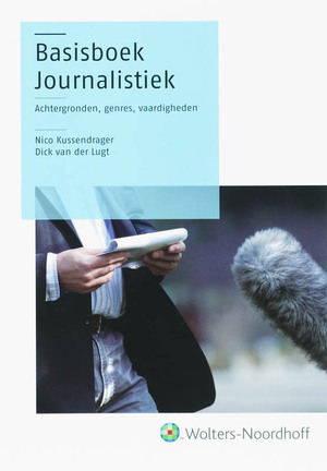 Basisboek Journalistiek - N. Kussendrager, D. van der Lugt