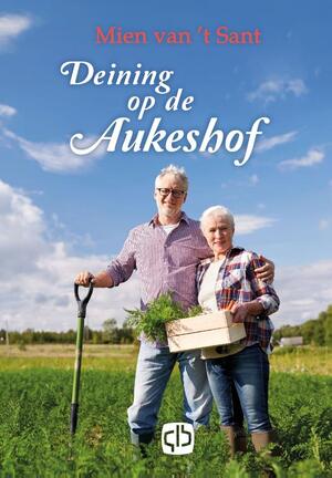 Deining op de Aukeshof - grote letter uitgave - Mien van 't Sant Deining op de Aukeshof - grote letter uitgave - Mien van 't Sant