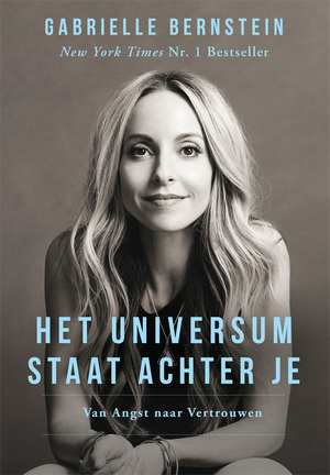 Het Universum staat achter je - Gabrielle Bernstein Het Universum staat achter je - Gabrielle Bernstein