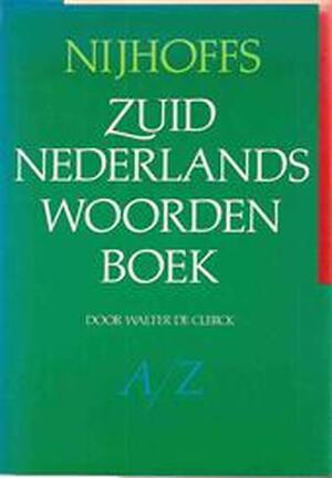 Nijhoffs Zuidnederlands Woordenboek - W. De Clerck