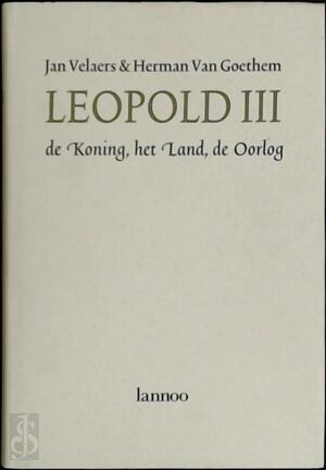 Leopold III - Jan Velaers, Herman van Goethem