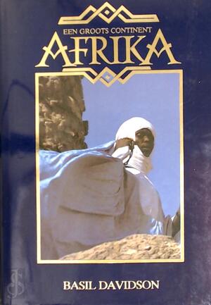 Afrika een groots continent - Basil Davidson