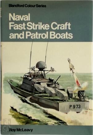 Naval fast strike craft and patrol boats - Roy McLeavy Naval fast strike craft and patrol boats - Roy McLeavy