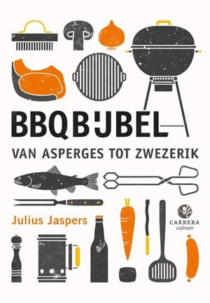 BBQ Bijbel van asperges tot zwezerik - Julius Jaspers BBQ Bijbel van asperges tot zwezerik - Julius Jaspers
