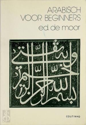 Arabisch voor beginners - Ed de Moor Arabisch voor beginners - Ed de Moor
