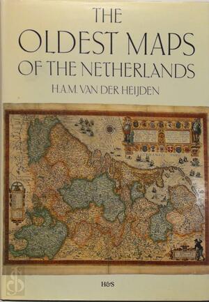 The oldest maps of the Netherlands - H.A.M. van der Heijden The oldest maps of the Netherlands - H.A.M. van der Heijden