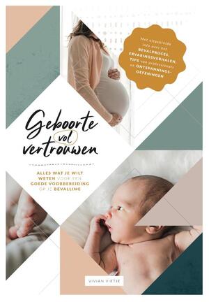Geboorte vol vertrouwen - Vivian Vietje