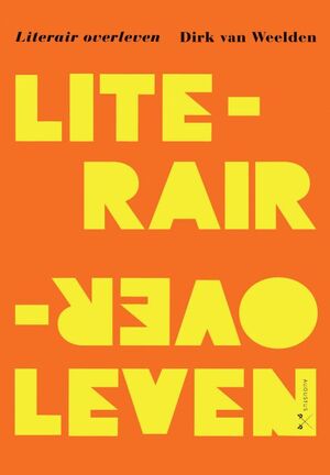 Literair overleven - D. van Weelden