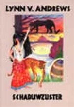 Schaduwzuster - Lynn V. Andrews, Amp, Aleid Swierenga Schaduwzuster - Lynn V. Andrews, Amp, Aleid Swierenga