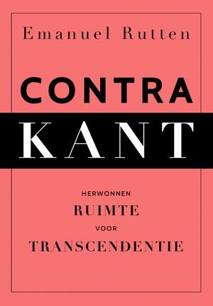 Contra Kant - Emanuel Rutten Contra Kant - Emanuel Rutten